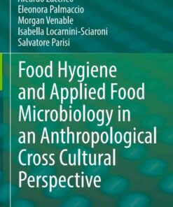 Food Hygiene and Applied Food Microbiology in an Anthropological Cross Cultural Perspective