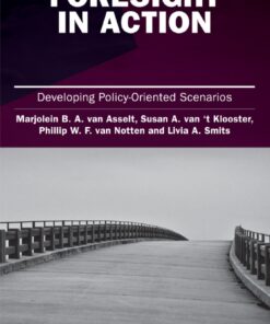 Foresight in Action: Developing Policy-Oriented Scenarios