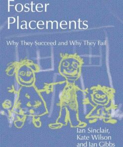 Foster Placements: Why They Succeed and Why They Fail