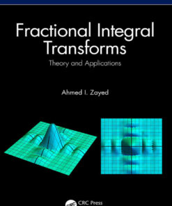 Fractional Integral Transforms: Theory and Applications
