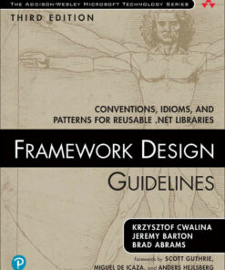 Framework Design Guidelines: Conventions Idioms and Patterns for Reusable .NET Libraries 3rd Edition