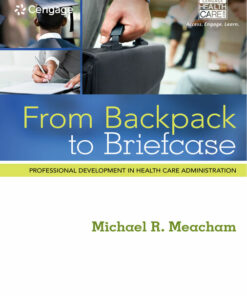 From Backpack to Briefcase: Professional Development in Health Care Administration 1st Edition