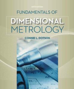 Fundamentals of Dimensional Metrology 6th Edition
