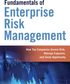 Fundamentals of Enterprise Risk Management: How Top Companies Assess Risk Manage Exposure and Seize Opportunity