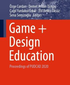 Game + Design Education: Proceedings of PUDCAD 2020