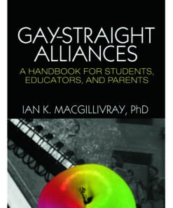 Gay-Straight Alliances: A Handbook for Students Educators and Parents