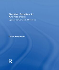 Gender Studies in Architecture Space Power and Difference