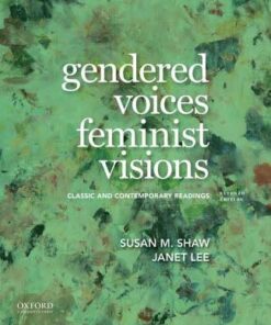 Gendered Voices Feminist Visions: Classic and Contemporary Readings