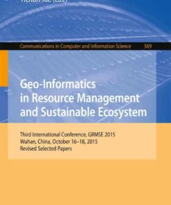 Geo-Informatics in Resource Management and Sustainable Ecosystem: Third International Conference GRMSE 2015 Wuhan China October 16-18 2015 Revised Selected Papers