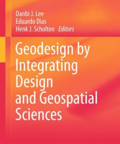Geodesign by Integrating Design and Geospatial Sciences
