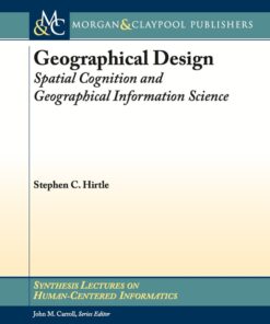 Geographical Design: Spatial Cognition and Geographical Information Science