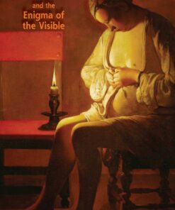 Georges de La Tour and the Enigma of the Visible