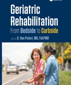 Geriatric Rehabilitation: From Bedside to Curbside