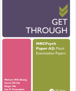 Get Through MRCPsych Paper A2: Mock Examination Papers
