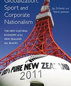 Globalization Sport and Corporate Nationalism: The New Cultural Economy of the New Zealand All Blacks