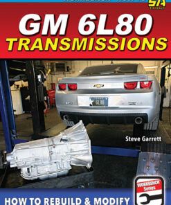 GM 6L80 Transmissions: How to Rebuild & Modify