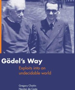 Goedel's Way: Exploits into an undecidable world