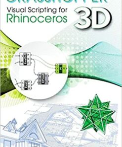 Grasshopper: Visual Scripting for Rhinoceros 3D