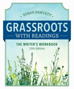 Grassroots w/ Readings: The Writer's Workbook (w/ MLA9E Updates) 12th Edition