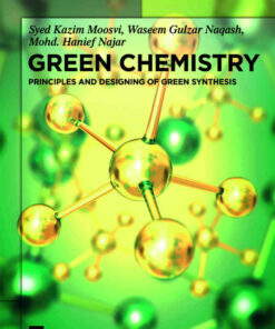 Green Chemistry: Principles and Designing of Green Synthesis