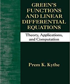 Green's Functions and Linear Differential Equations: Theory Applications and Computation