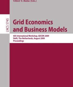 Grid Economics and Business Models6th International Workshop GECON 2009 Delft The Netherlands August 24 2009 Proceedings