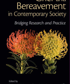Grief and Bereavement in Contemporary Society: Bridging Research and Practice