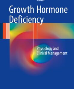 Growth Hormone Deficiency: Physiology and Clinical Management