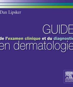Guide de l'examen clinique et du diagnostic en dermatologie