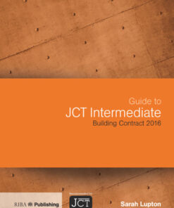 Guide to JCT Intermediate Building Contract 2016