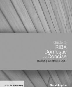Guide to the RIBA Domestic and Concise Building Contracts 2014