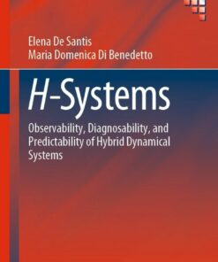H-Systems: Observability Diagnosability and Predictability of Hybrid Dynamical Systems