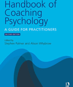 Handbook of Coaching Psychology: A Guide for Practitioners 2nd Edition