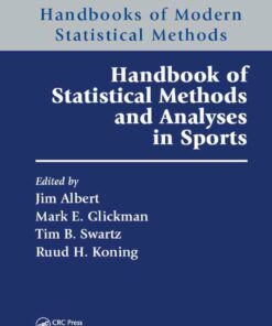 Handbook of Statistical Methods and Analyses in Sports 1st Edition