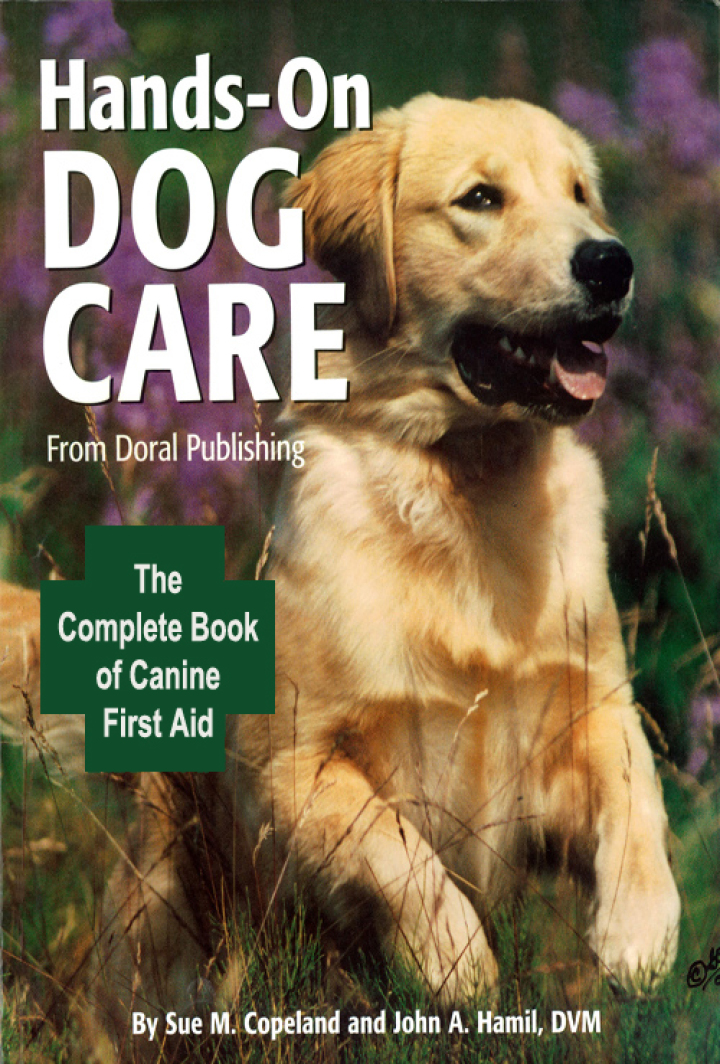Hands-On Dog Care: The Complete Book of Canine First Aid
