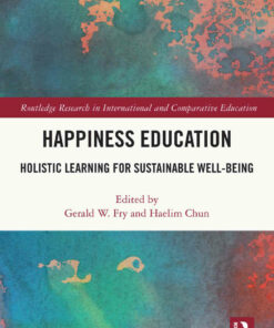 Happiness Education: Holistic Learning for Sustainable Well-Being