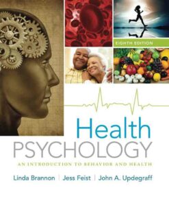 Health Psychology: An Introduction to Behavior and Health 8th Edition