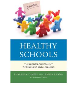 Healthy Schools: The Hidden Component of Teaching and Learning