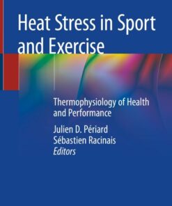 Heat Stress in Sport and Exercise: Thermophysiology of Health and Performance