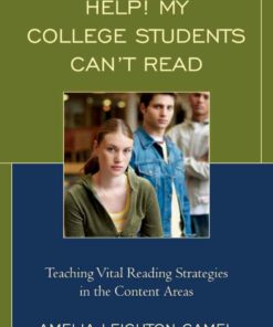 Help! My College Students Can?t Read: Teaching Vital Reading Strategies in the Content Areas