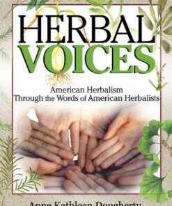 Herbal Voices: American Herbalism Through the Words of American Herbalists