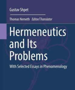Hermeneutics and Its Problems: With Selected Essays in Phenomenology