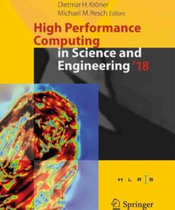 High Performance Computing in Science and Engineering ' 18: Transactions of the High Performance Computing Center Stuttgart (HLRS) 2018