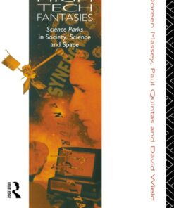 High-Tech Fantasies: Science Parks in Society Science and Space