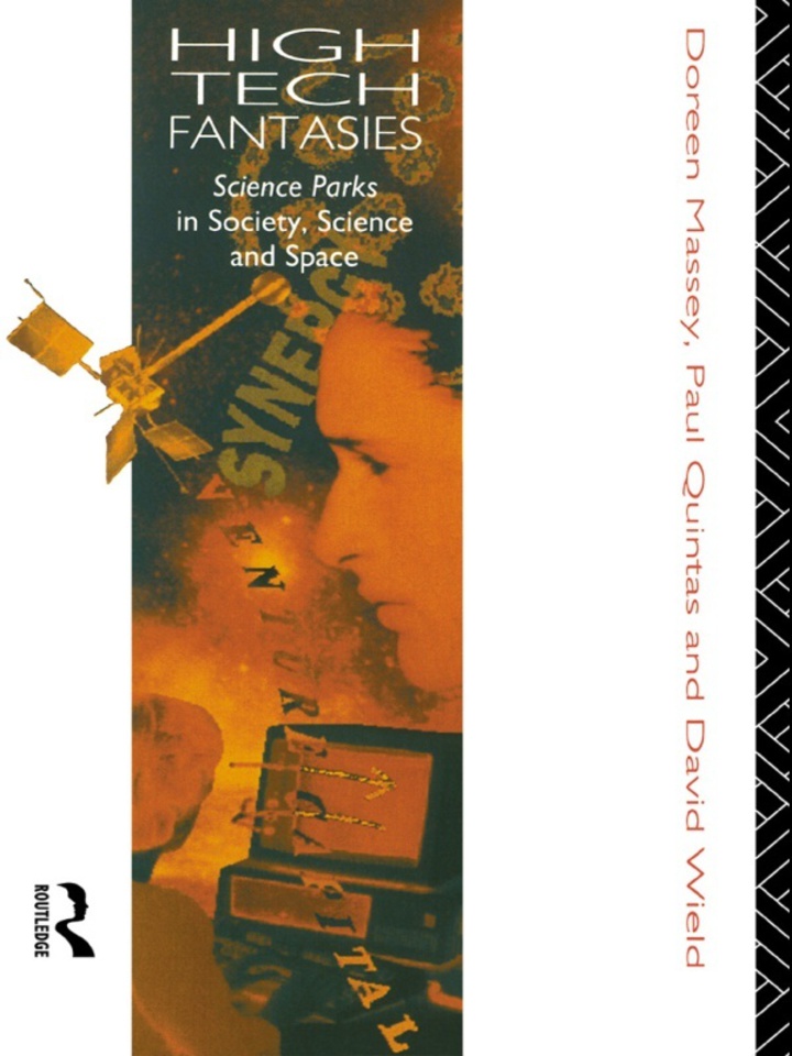 High-Tech Fantasies: Science Parks in Society Science and Space