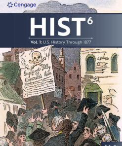HIST Volume 1: U.S. History Through 1877 6th Edition