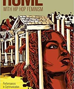 Home with Hip Hop Feminism: Performances in Communication and Culture