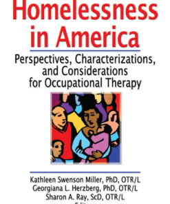 Homelessness in America: Perspectives Characterizations and Considerations for Occupational Therapy