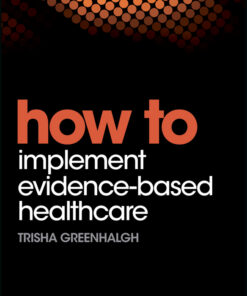 How to Implement Evidence-Based Healthcare