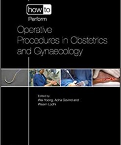 How to Perform Operative Procedures in Obstetrics and Gynaecology